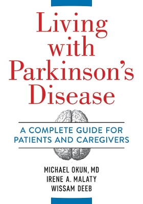 Living With Parkinson's Disease: A Complete Guide to Patients and Caregivers book