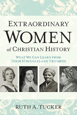 Extraordinary Women of Christian History book
