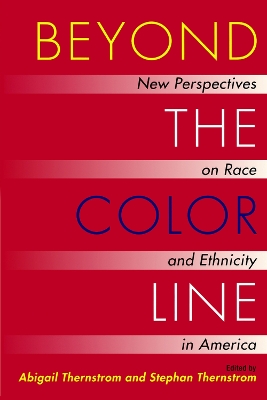 Beyond the Color Line by Abigail Thernstrom