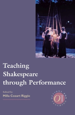 Teaching Shakespeare Through Performance by Milla Cozart Riggio