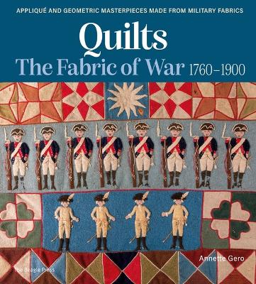 Quilts: The Fabric of War 1760-1900 book