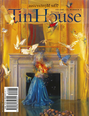 Tin House, Issue 47, Volume 12, Number 3 book