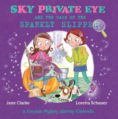 Sky Private Eye and The Case of the Sparkly Slipper book
