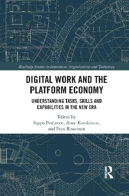Digital Work and the Platform Economy: Understanding Tasks, Skills and Capabilities in the New Era book