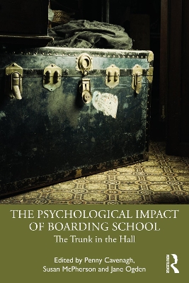 The Psychological Impact of Boarding School: The Trunk in the Hall book