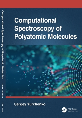 Computational Spectroscopy of Polyatomic Molecules by Sergey Yurchenko