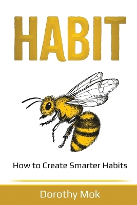 Habit: How to Create Smarter Habits book