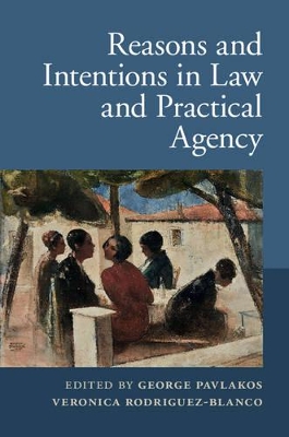 Reasons and Intentions in Law and Practical Agency book