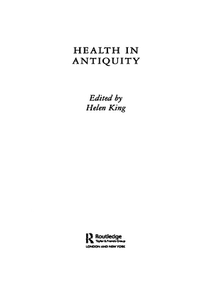 Health in Antiquity by Helen King