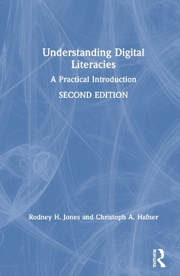 Understanding Digital Literacies: A Practical Introduction by Rodney H. Jones