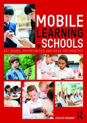 Mobile Learning in Schools by Jocelyn Wishart