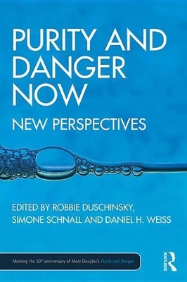 Purity and Danger Now: New Perspectives by Robbie Duschinsky