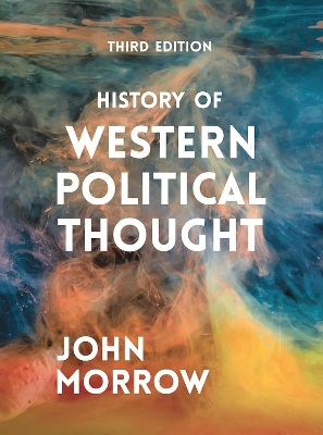 History of Western Political Thought by Professor John Morrow