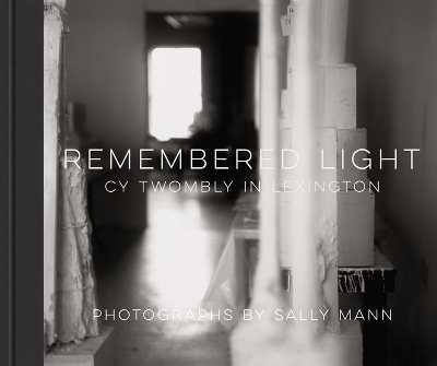 Remembered Light: Cy Twombly in Lexington book