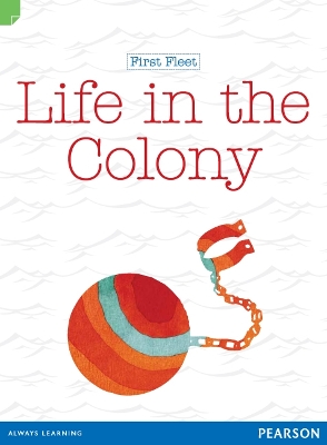 Discovering History (Middle Primary) First Fleet: Life in the Colony (Reading Level 25/F&P Level P) book