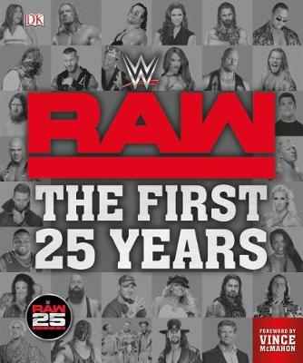 Wwe Raw: The First 25 Years by Dean Miller