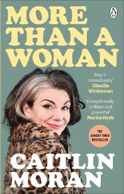 More Than a Woman: The instant Sunday Times number one bestseller by Caitlin Moran