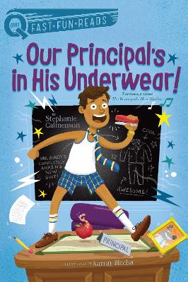 Our Principal's in His Underwear!: A QUIX Book book