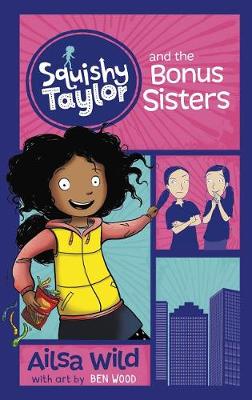 Squishy Taylor and the Bonus Sisters by Ailsa Wild