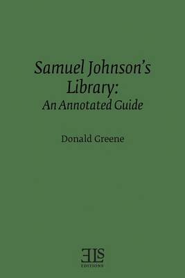Samuel Johnson's Library: An Annotated Guide book