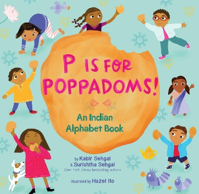 P Is for Poppadoms!: An Indian Alphabet Book book