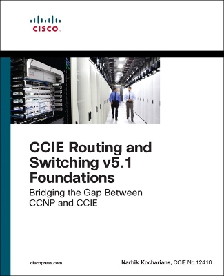 CCIE Routing and Switching v5.1 Foundations book