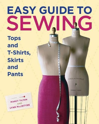 Easy Guide to Sewing Tops and T-shirts, Skirts and Pants book