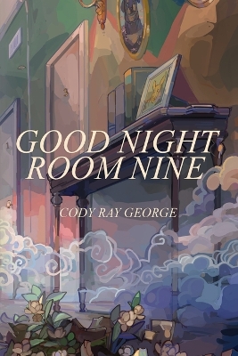 Good Night Room Nine: An occult ghost story book