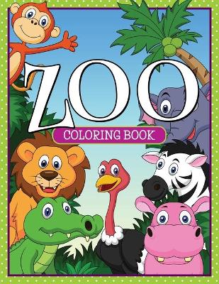 Zoo Coloring Book by Speedy Publishing LLC