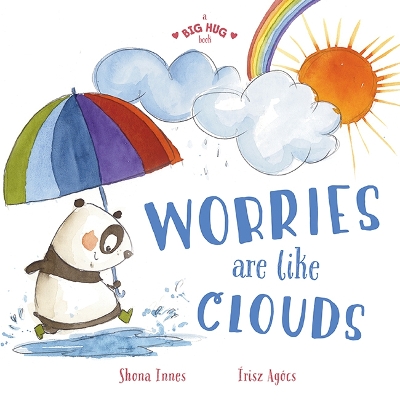A Big Hug Book: Worries Are Like Clouds book