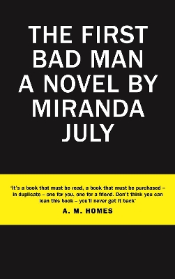 First Bad Man by Miranda July