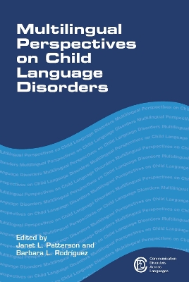 Multilingual Perspectives on Child Language Disorders by Janet L. Patterson