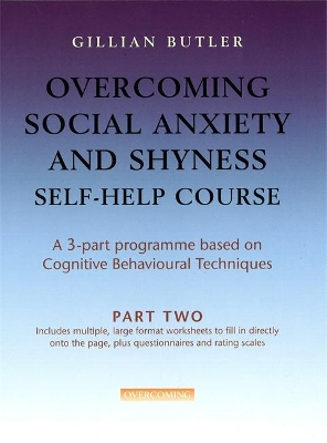 Overcoming Social Anxiety & Shyness Self Help Course: Part Two book