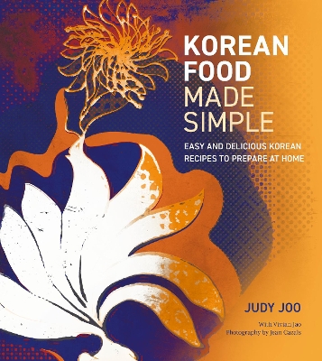 Korean Food Made Simple by Judy Joo