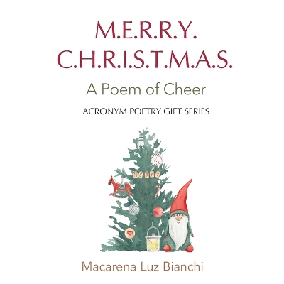 Merry Christmas: A Poem of Cheer by Macarena Luz Bianchi