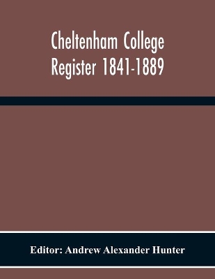 Cheltenham College Register 1841-1889 book