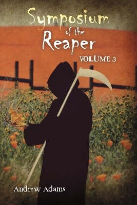 Symposium of the Reaper: Volume 3: Volume 3 book