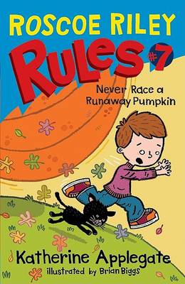 Roscoe Riley Rules #7: Never Race a Runaway Pumpkin book