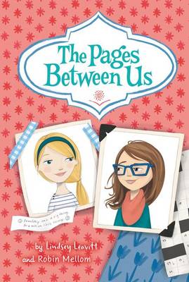 Pages Between Us by Lindsey Leavitt