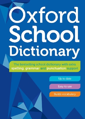 Oxford School Dictionary by Oxford Dictionaries