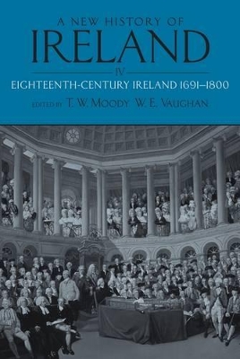 A New History of Ireland, Volume IV by T. W. Moody