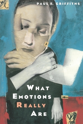 What Emotions Really are by Paul E. Griffiths