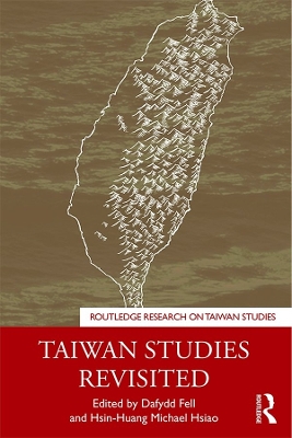 Taiwan Studies Revisited by Dafydd Fell