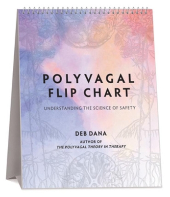 Polyvagal Flip Chart: Understanding the Science of Safety book