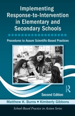 Implementing Response-to-Intervention in Elementary and Secondary Schools by Matthew K. Burns