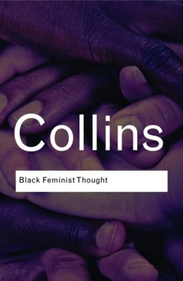 Black Feminist Thought by Patricia Hill Collins