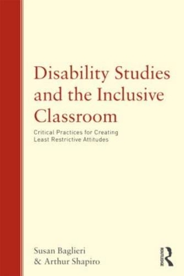 Disability Studies and the Inclusive Classroom by Susan Baglieri