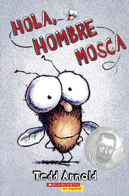 Hola, Hombre Mosca (Hi, Fly Guy) by Tedd Arnold