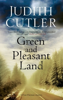 Green and Pleasant Land: A Fran Harman Mystery by Judith Cutler