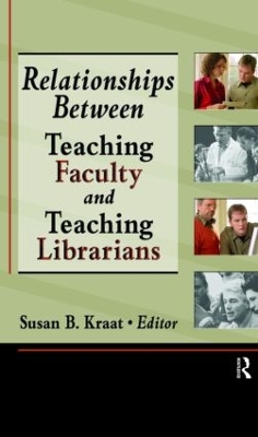 Relationships Between Teaching Faculty and Teaching Librarians book